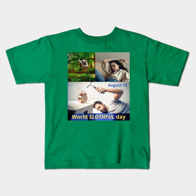 August 10 World Slothful Day Kids T-Shirt by My favorite pets